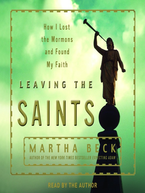 Title details for Leaving the Saints by Martha Beck - Wait list